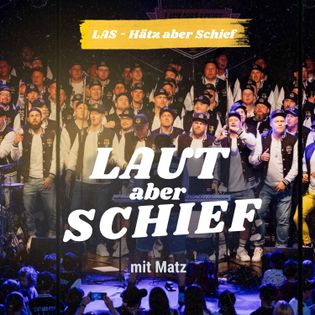 LAS - Hätz aber Schief! - Laut aber schief | Acast