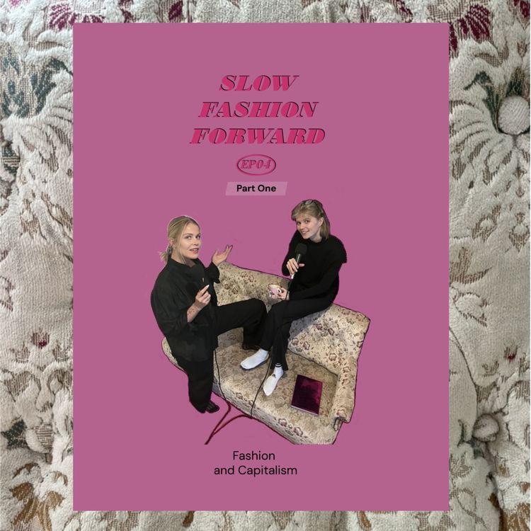 cover art for Part 1: Fashion and Capitalism 