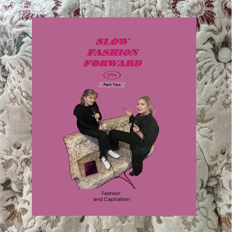 cover art for Part 2: Fashion and Capitalism