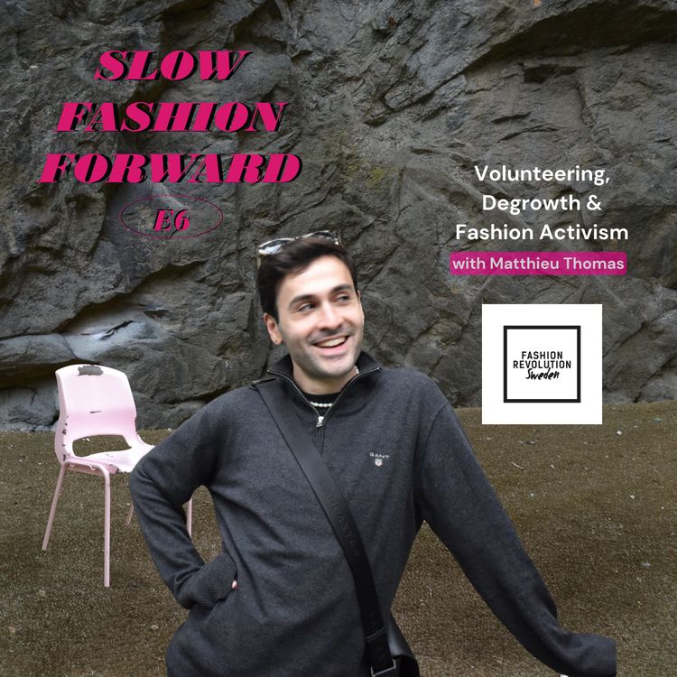 cover art for Volunteering, Degrowth & Fashion Activism with Matthieu Thomas
