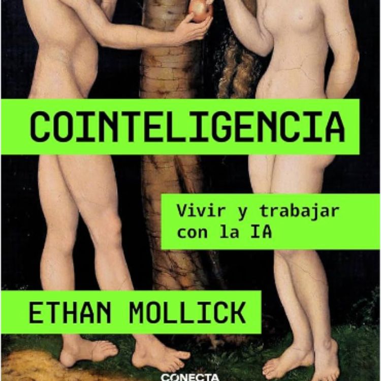 cover art for "Co-inteligencia: Vivir y trabajar con la IA" de Ethan Mollick