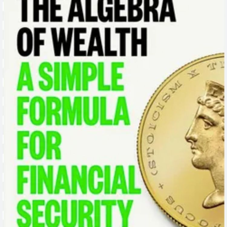 cover art for "The Algebra of Wealth" de Scott Galloway