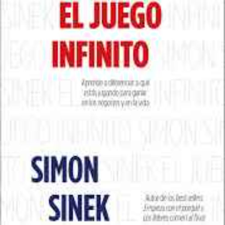 cover art for El Juego Infinito - Simon Sinek