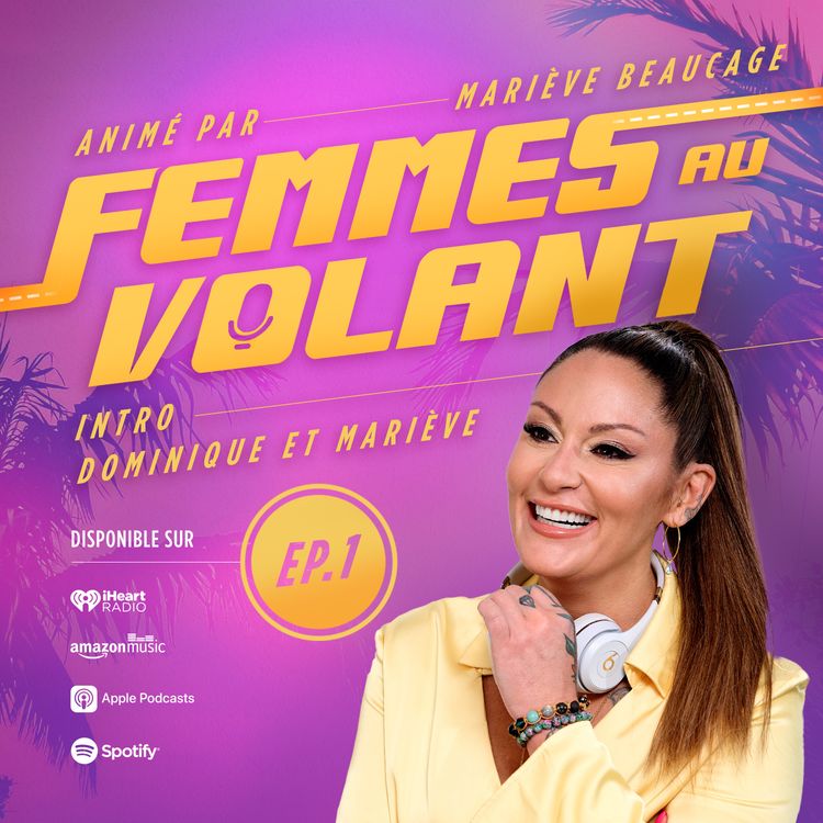 cover art for Bienvenue sur Femmes au volant par Mariève Beaucage et Dominique Emond