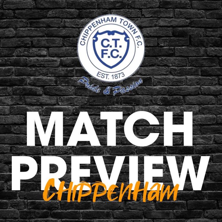 cover art for Match Preview #35 - Chippenham Town (A)