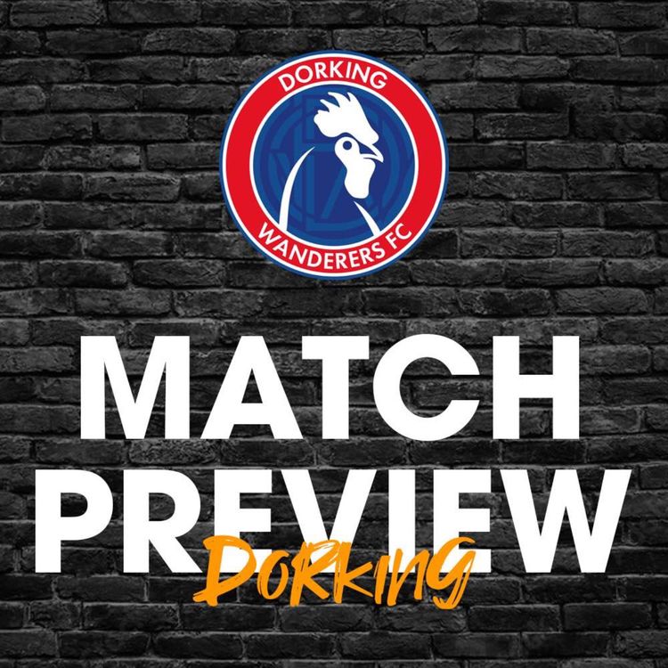 cover art for Match Preview #38 - Dorking Wanderers(H)