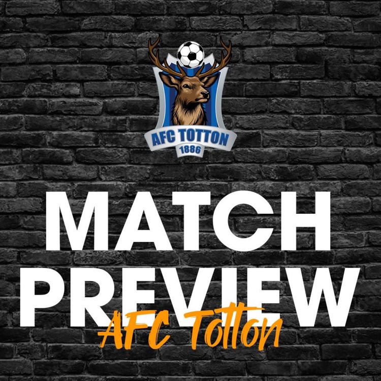 cover art for Match Preview #46 - AFC Totton (H)