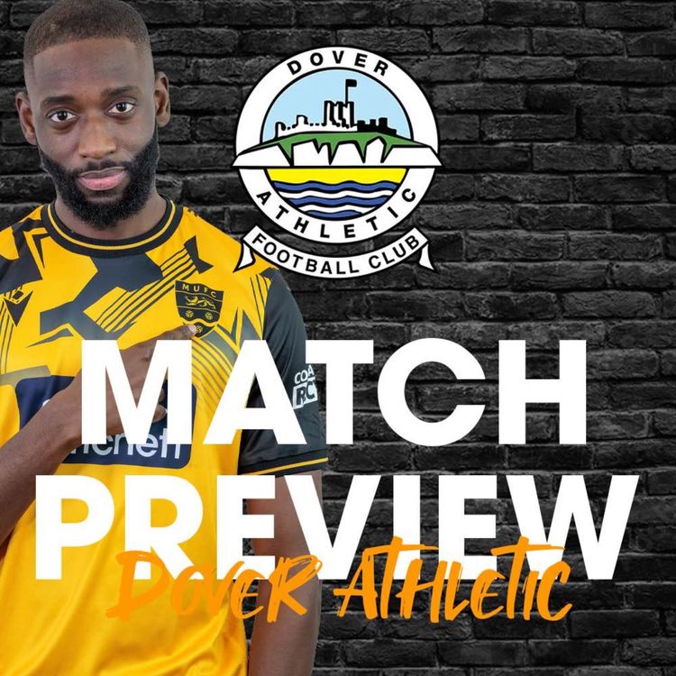 cover art for Match Preview #47 - Dover Athletic (A)