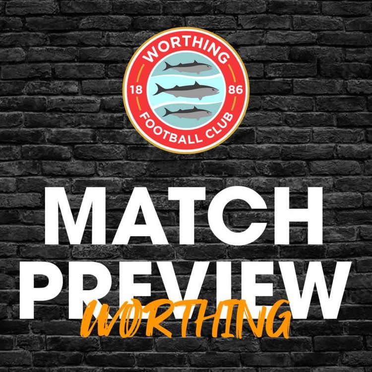 cover art for Match Preview #50 - Worthing (H)
