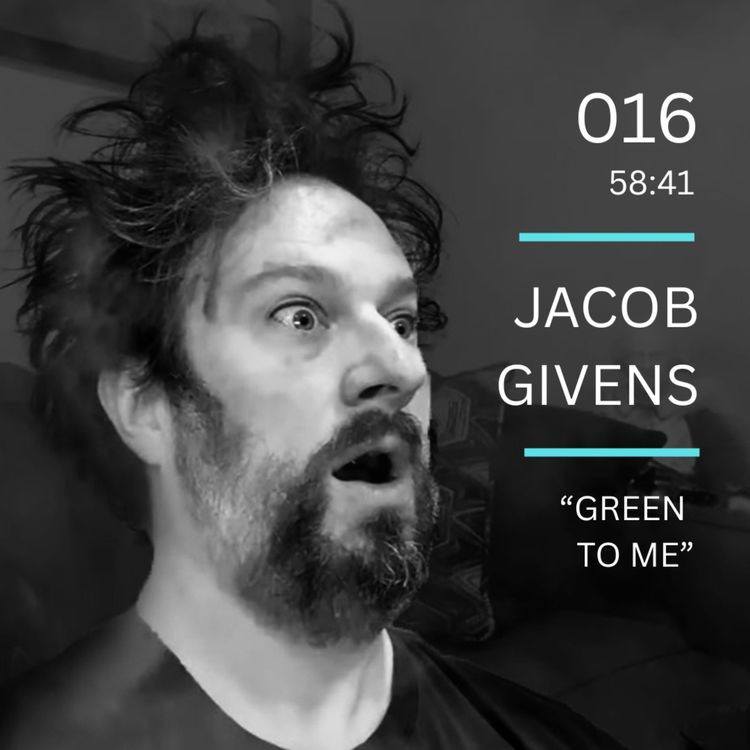 cover art for 016: "Green to Me" feat. Jacob Givens (Waterproof Records, Temple of the Dads)