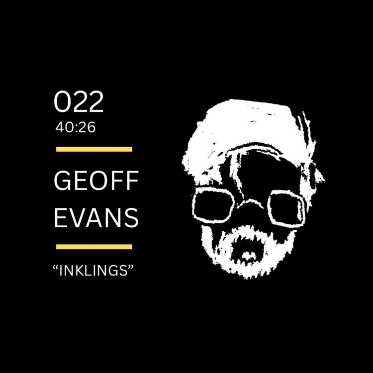 cover art for 022: "Inklings" feat. Geoff Evans (Reddit & Facebook Admin)