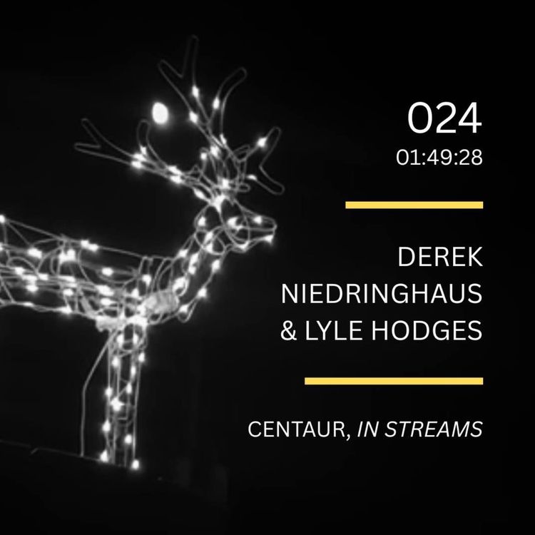 cover art for 024: Centaur's In Streams feat. Derek Niedringhaus (Centaur, Castor, Sarge) & Lyle Hodges (Amphibian, Electric Stallion, Chrome Christ)