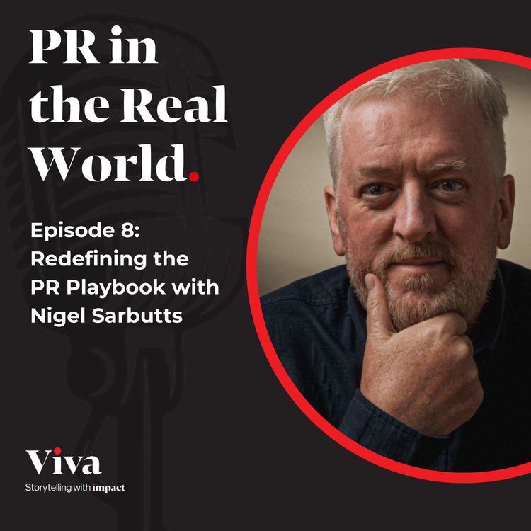 cover art for Redefining the PR Playbook with Nigel Sarbutts