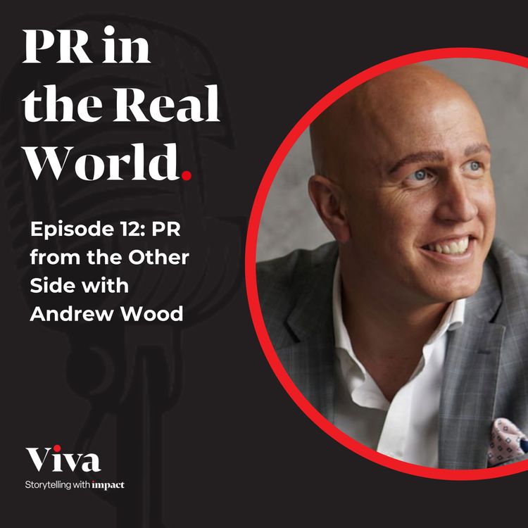 cover art for PR from the Other Side: A Business Leader’s Perspective with Andrew Wood