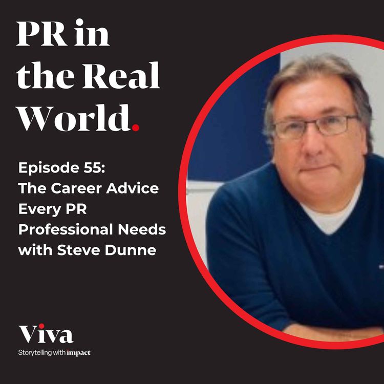 cover art for The Career Advice Every PR Professional Needs with Steve Dunne