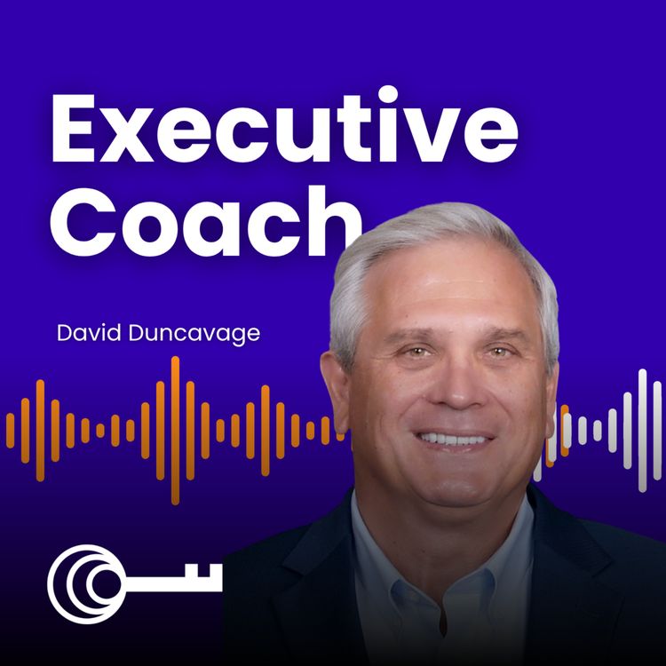 cover art for #15 Executive Coach: David Duncavage