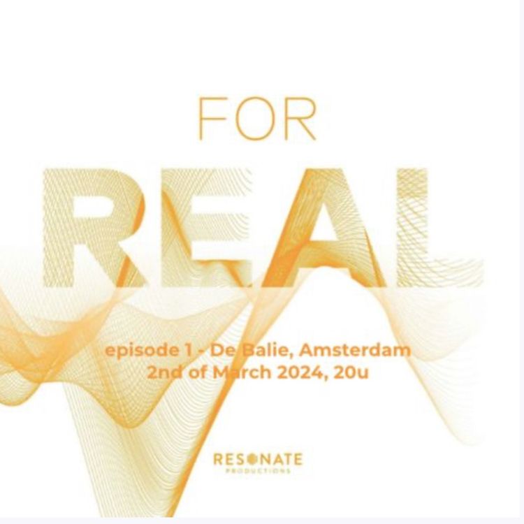 cover art for FOR REAL - De Balie, Amsterdam, ep. 1