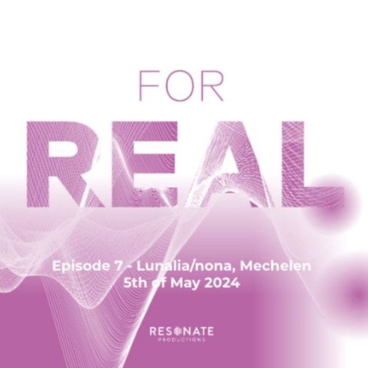 cover art for FOR REAL - Lunalia, Mechelen