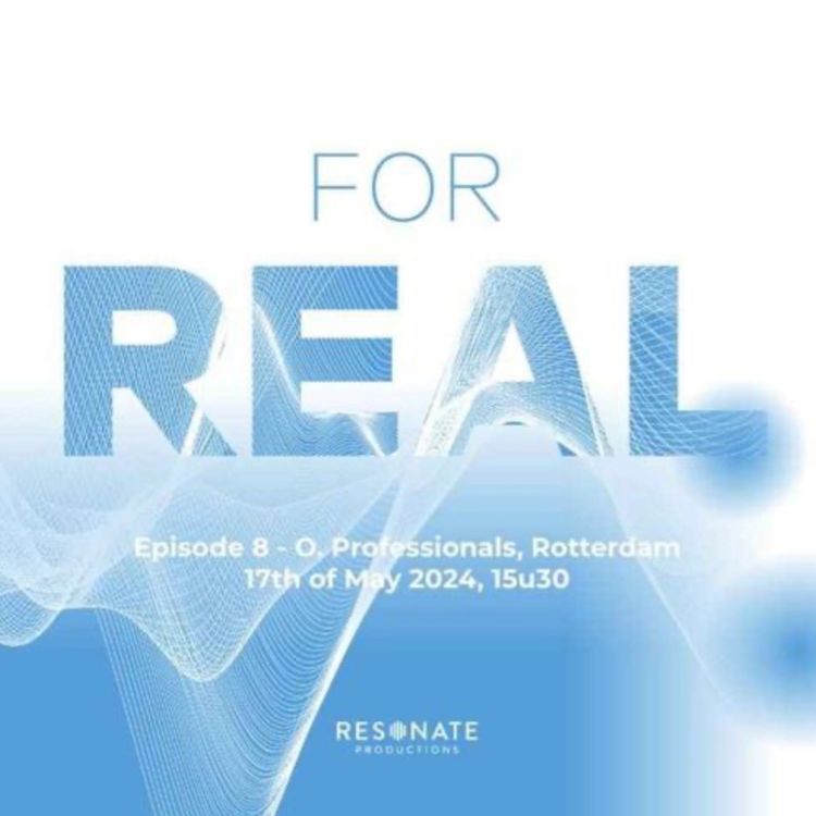 cover art for FOR REAL - O. festival, Professionals Programme, Rotterdam, ep. 1