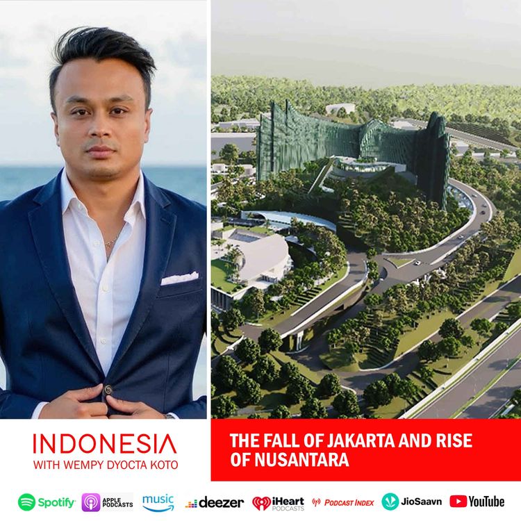 cover art for 2. The Fall of Jakarta and Rise of Nusantara: Indonesia’s New Capital City