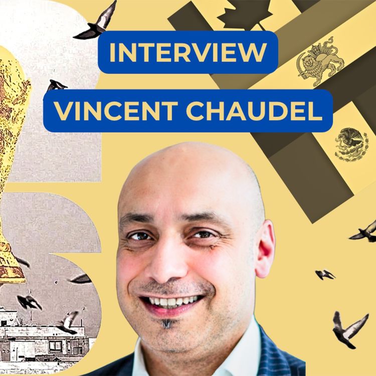 cover art for Coupe du Monde, géopolitique, Trump : Le Regard de Vincent Chaudel