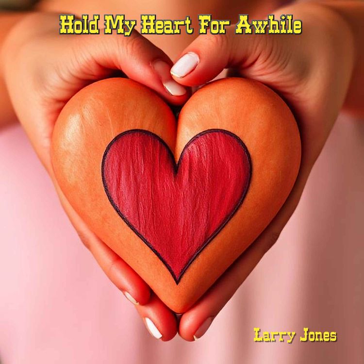 cover art for Hold My Heart For Awhile