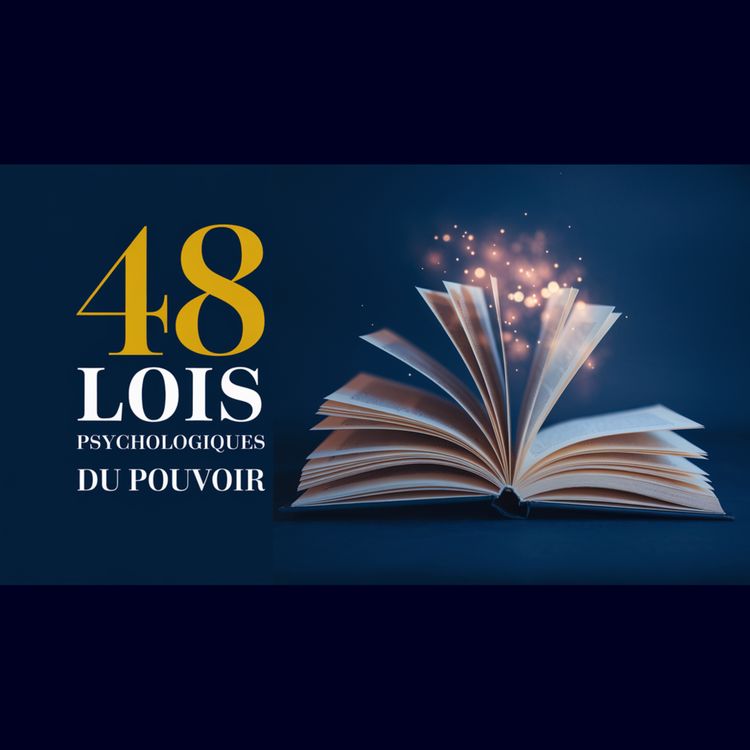 cover art for 48 LOIS DU POUVOIR : MAITRISEZ L'ART DE L'INFLUENCE !