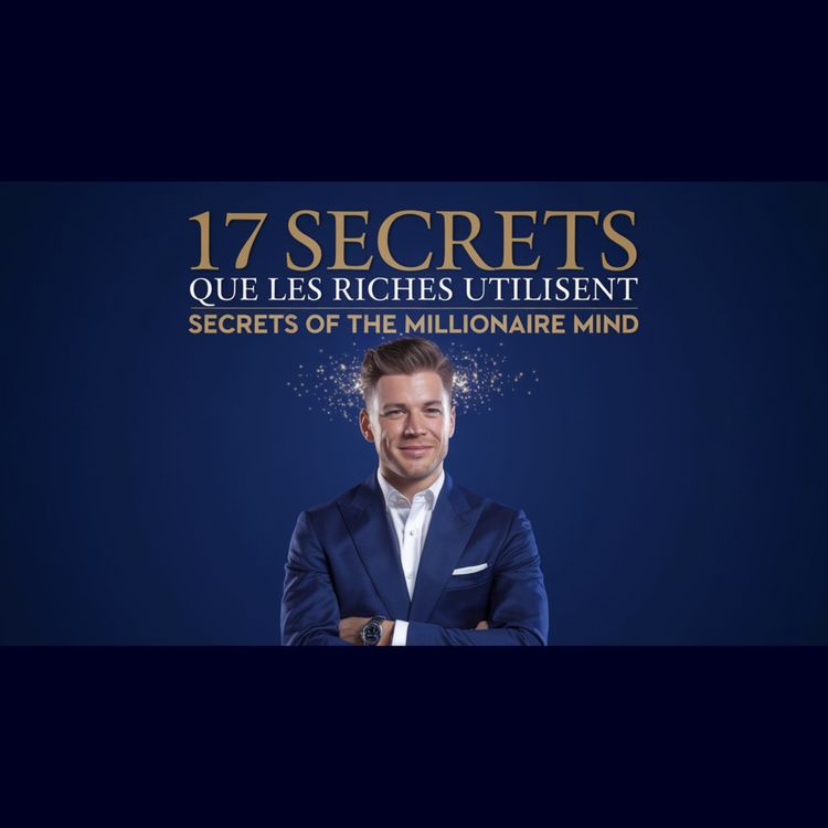 cover art for LES 17 SECRETS DES RICHES QUE LES PAUVRES IGNORENT