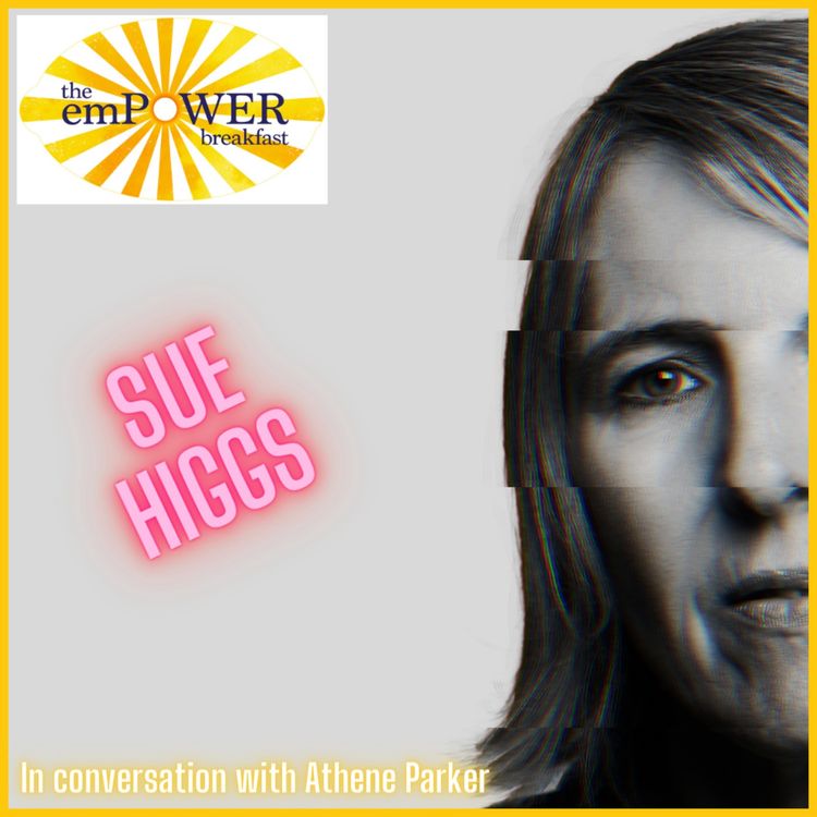 cover art for Athene Parker talks to Sue Higgs about creativity, resilience, and speaking out