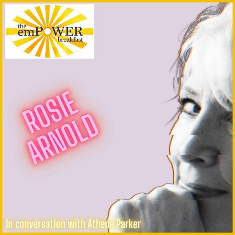 cover art for Athene Parker talks to Rosie Arnold about creative leadership, speaking up, and life after advertising