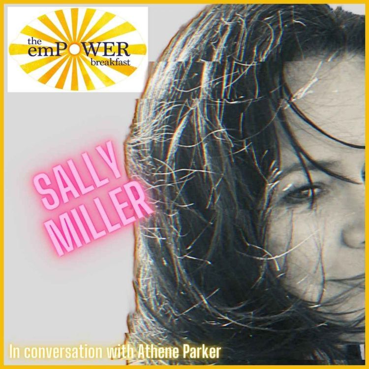 cover art for Athene Parker talks to Sally Miller about caregiving, resilience, and leading with empathy