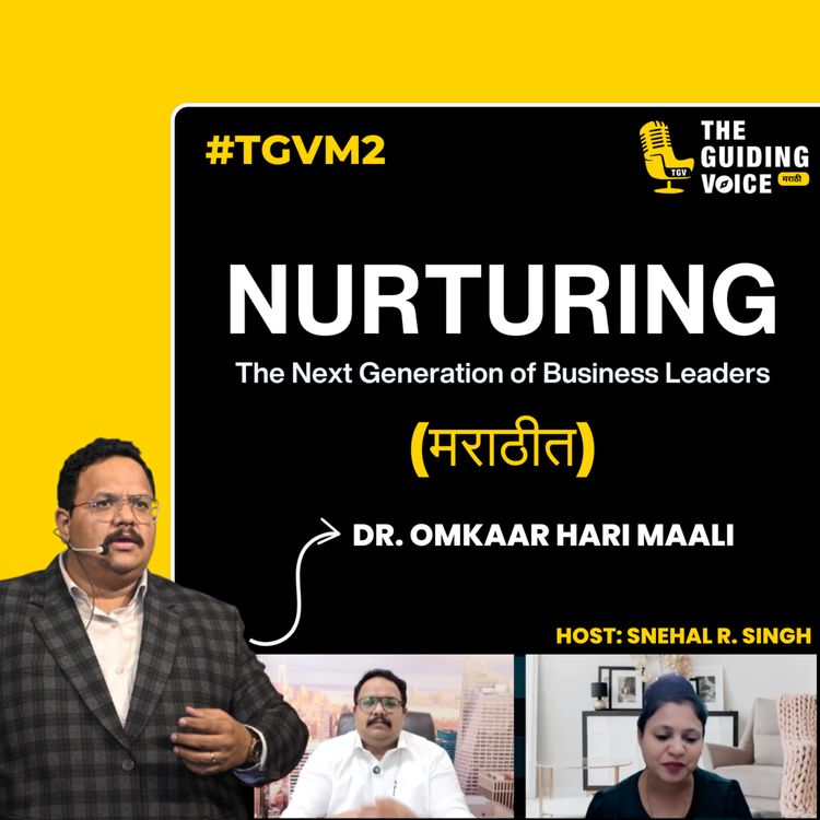 cover art for   Nurturing the next generation of business leaders through Udyami Maharashtra | Dr. Omkar Hari Mali | #TGVM2