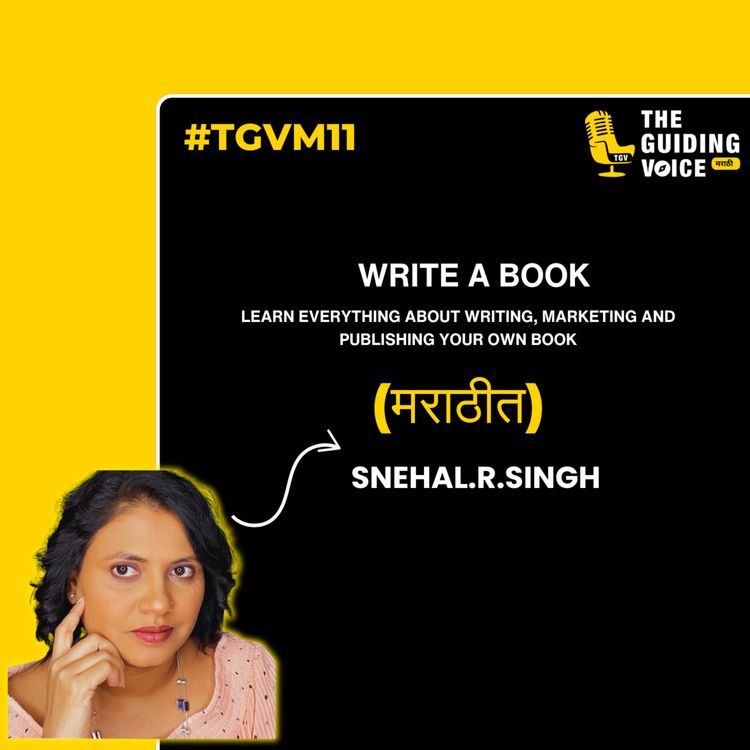 cover art for How to Write, Market & Publish Your Book | Snehal R Singh Marathi Podcast #TGVM11