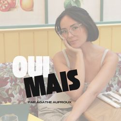 cover art for OUI, MAIS par Agathe Auproux