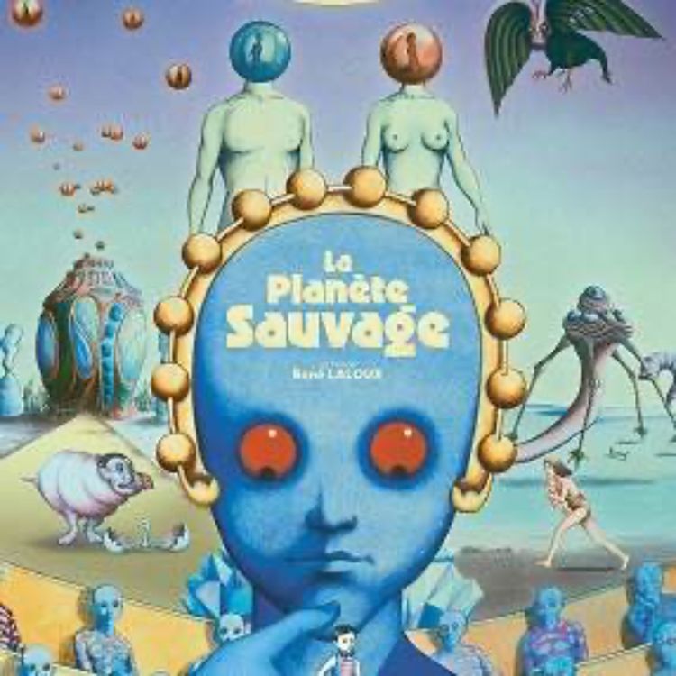 cover art for Ciné Culte : la Planète Sauvage
