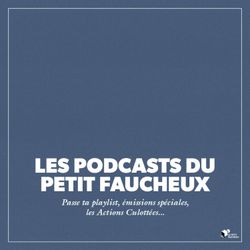 cover art for Les podcasts du Petit faucheux