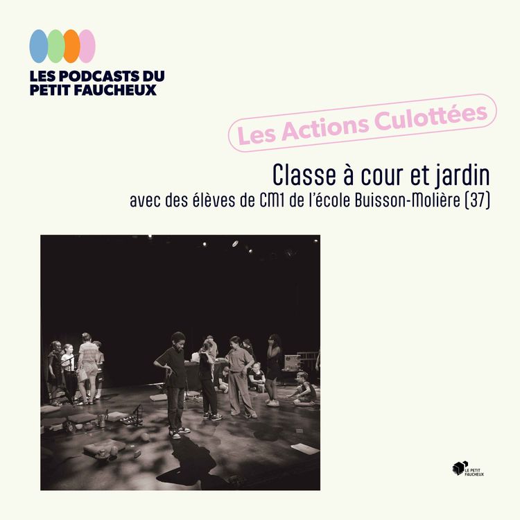 cover art for Les Actions Culottées - Classe à cour et jardin, une résidence sur mesure