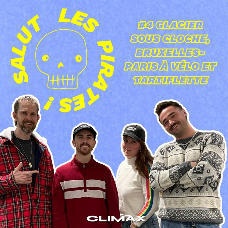cover art for S1E4 Glacier sous cloche, Bruxelles-Paris à vélo et tartiflette