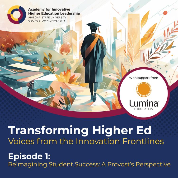 cover art for Reimagining Student Success: A Provost's Perspective