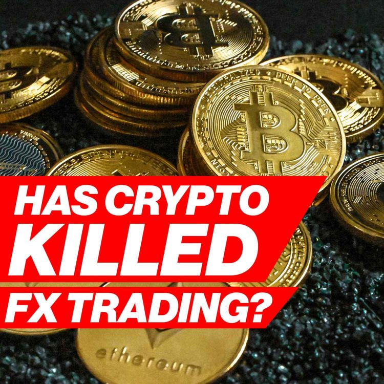 cover art for Has Crypto killed FX Trading? | The Market Edge