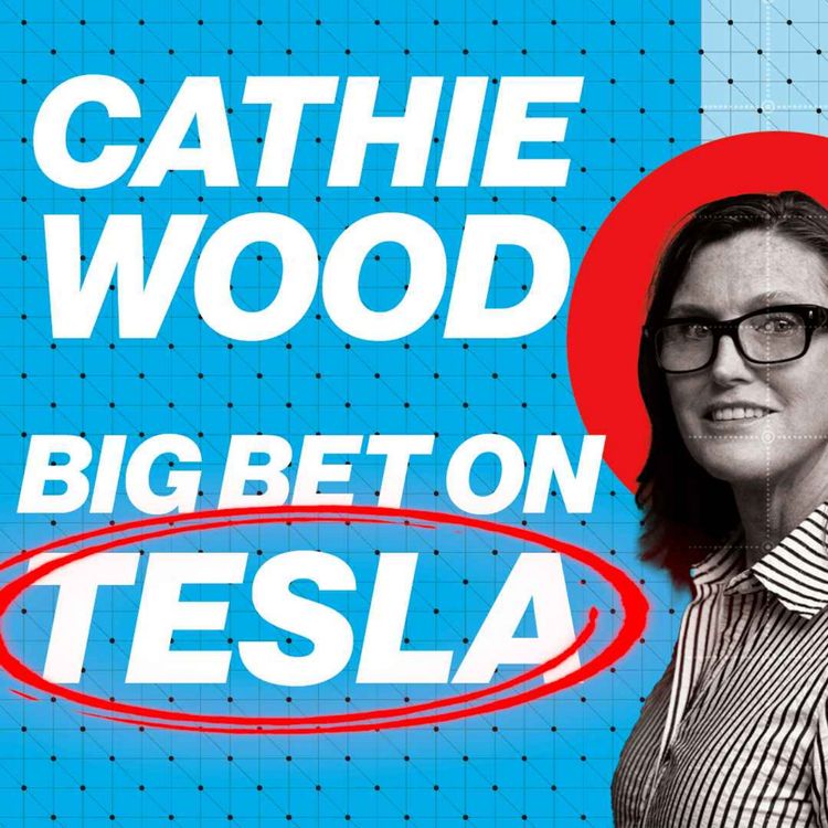 cover art for Cathie Wood’s BIG Bet on Tesla in 2025 - Genius or Gamble?