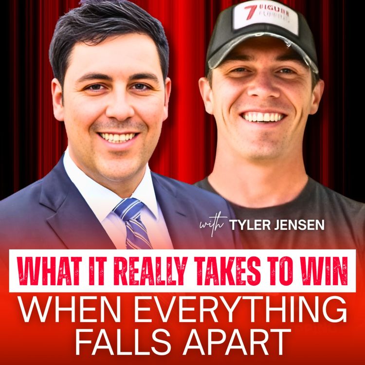 cover art for How to Win After Losing it All with Tyler Jensen | EP 29