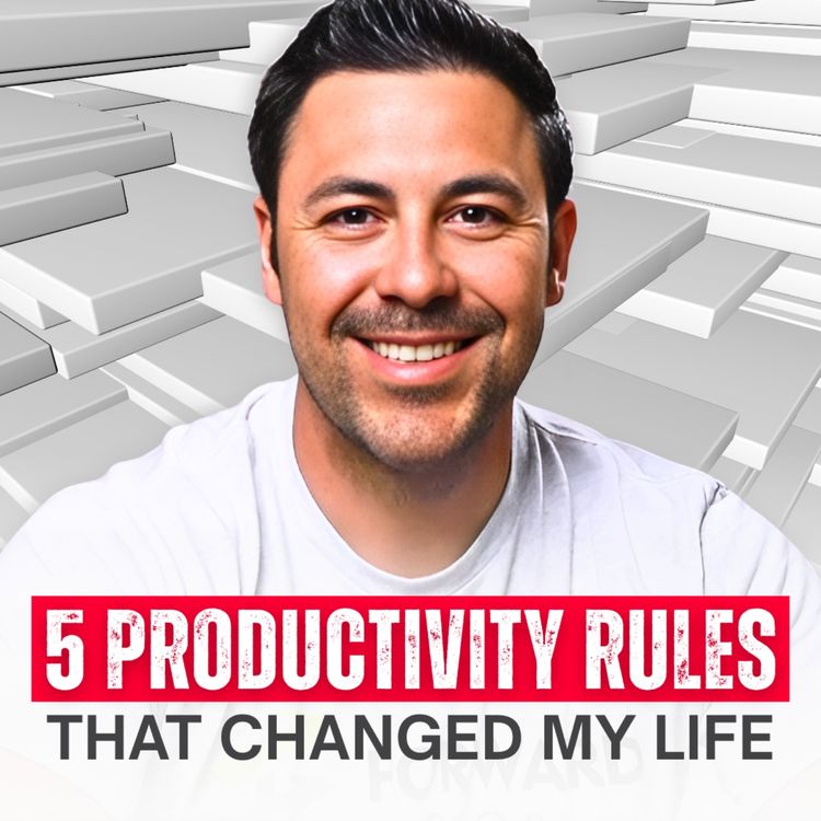 cover art for 5 Productivity Rules that Changed my Life | Ep 37