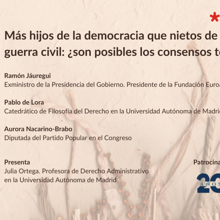 cover art for Más hijos de la democracia que nietos de la guerra civil: ¿son posibles los consensos todavía?