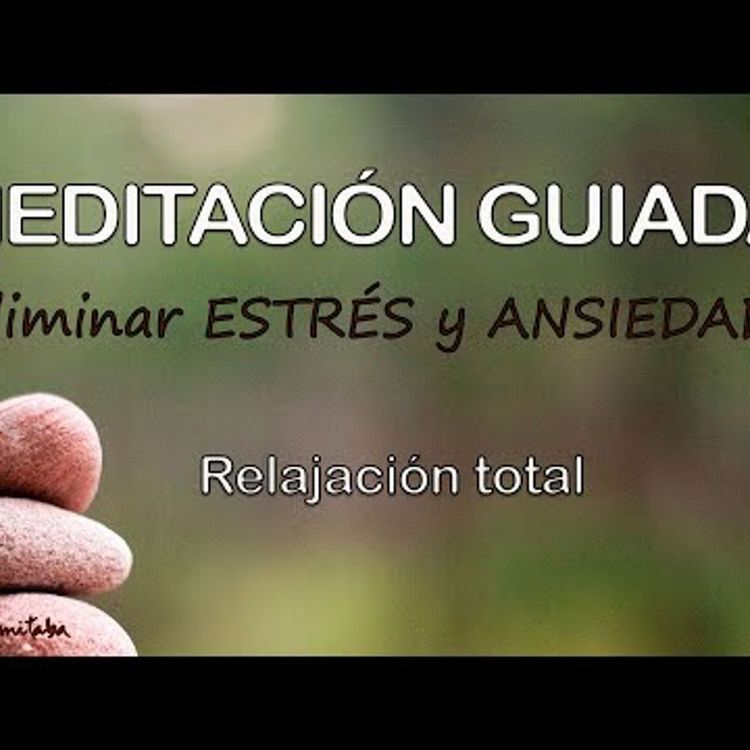 cover art for 🐌Meditación GUIADA para ELIMINAR el Estrés y la ANSIEDAD  Relajación Total y PROFUNDA🌞