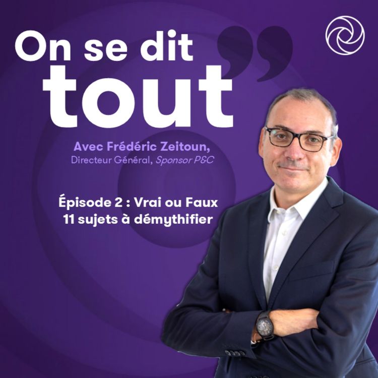 cover art for "On se dit tout" #2 : Vrai ou Faux, 11 sujets à démythifier