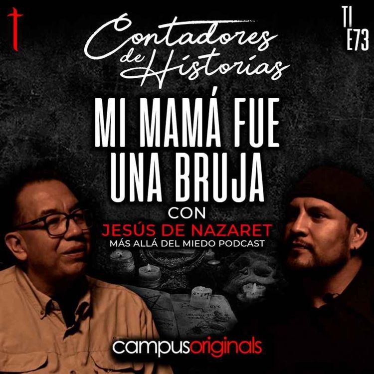 cover art for Contadores de Historias con Jesús de Nazareth: Mi madre fue una bruja
