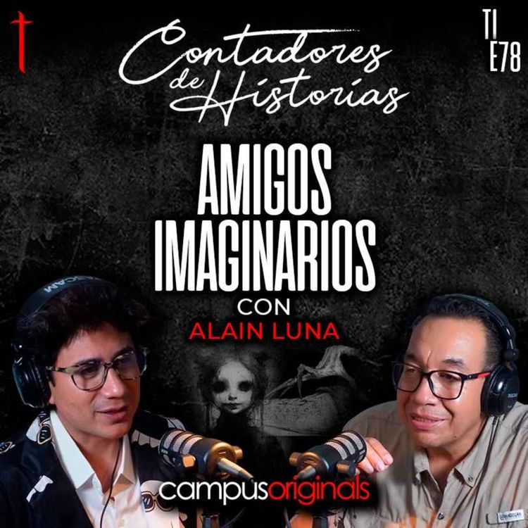 cover art for Contadores de Historias con Alain Luna: Amigos Imaginarios