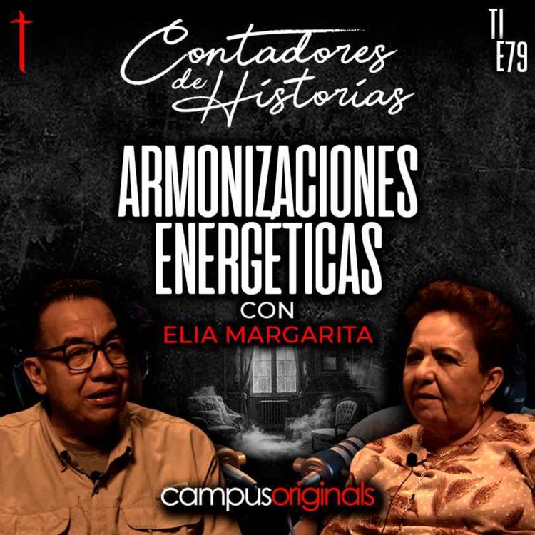 cover art for Contadores de Historias con Elia Margarita: Armonizaciones energéticas