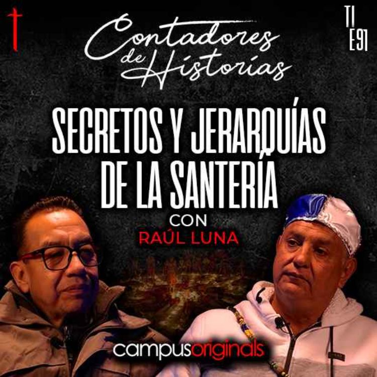 cover art for Secretos y jerarquías en la santería | Contadores de Historias con Raúl Luna